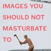images you should not masturbate