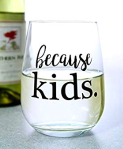 because kids wine glass