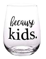 because kids wine glass