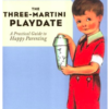 three martini playdate