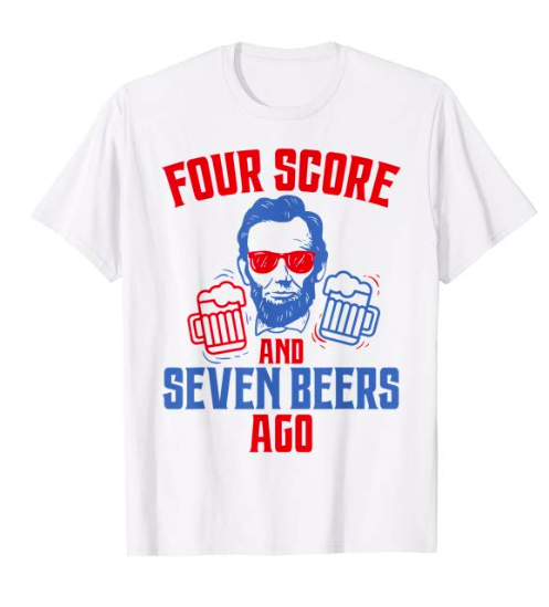 abraham lincoln four score seven beers ago t shirt
